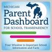 Michigan Parent Dashboard for School Transparency